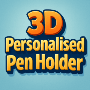 3D Personalised Pen Holder